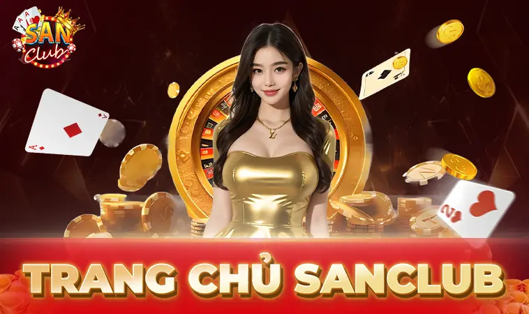 Trang chủ 30 SanClub - Nhà Cái San Club - Trang Cá Cược Online Uy Tín Nhất Việt Nam