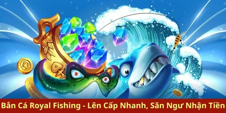 Bí Kíp Bắn Cá Royal Fishing SanClub Từ Cao Thủ Giúp Thắng Lớn 2 Bí Kíp Bắn Cá Royal Fishing SanClub Từ Cao Thủ Giúp Thắng Lớn